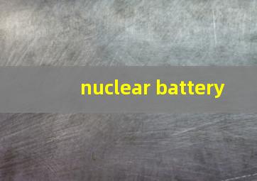 nuclear battery